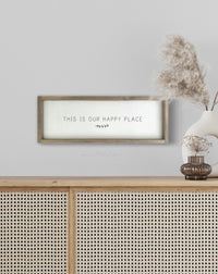 This is Our Happy Place Wood Sign Grey