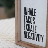 Inhale Tacos Box Sign